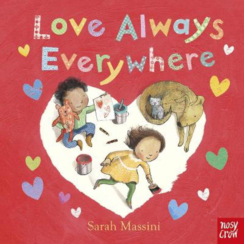 Love Always Everywhere - Nosy Crow Ltd